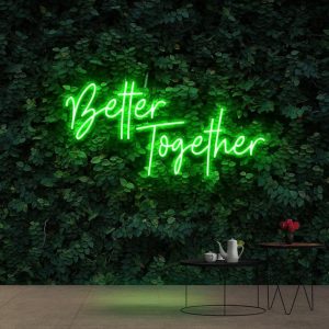 Better Together Neon Sign Board