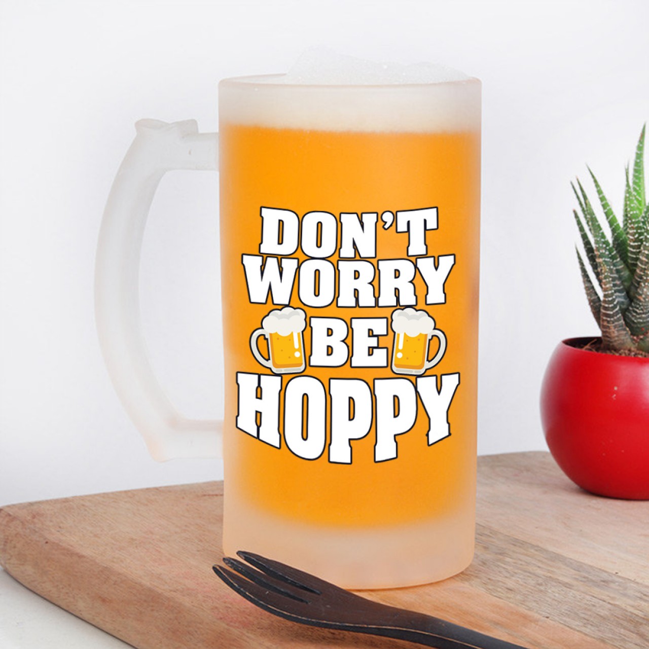 Don’t Worry Be Hoppy Designer Frosted Beer Mug